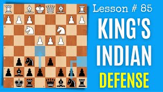 The King’s Indian Defense Step by Step  Chess Lesson  85 [upl. by Aeniah665]