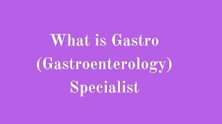 What is Gastro Gastroenterology Specialist Tamil   The Gastro Specialist [upl. by Ahsinal357]