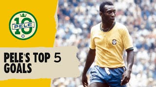 🇧🇷 Peles Top 5 Goals  FIFA World Cup [upl. by Joo]