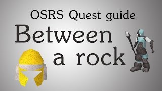 OSRS Between a rock quest guide [upl. by Gipson]