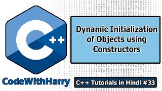 Dynamic Initialization of Objects Using Constructors  C Tutorials for Beginners 33 [upl. by Latyrc332]