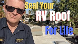 Seal Your RV Roof For Life [upl. by Yeldar]