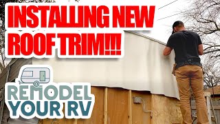 RV Roof Repair Installing Roof Trim [upl. by Trebuh84]