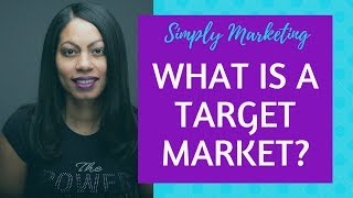 What is a Target Market [upl. by Aihcela600]