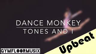 Dance Monkey by Tones And I  Gymnastic Floor Music [upl. by Natam765]