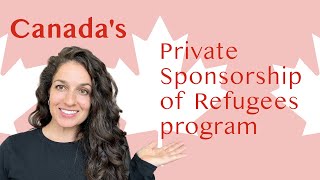 Canadian Private Sponsorship of Refugees Program [upl. by Orola]