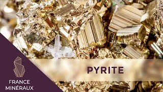 La Pyrite  Lithothérapie  France Minéraux [upl. by Adnot989]