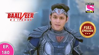 Baalveer Returns  Full Episode  Episode 180  24th March 2021 [upl. by Nadine]