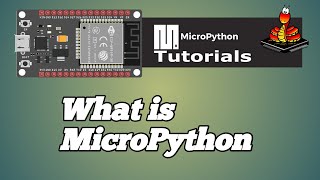 001  ESP32 MicroPython What is MicroPython [upl. by Alejandra]