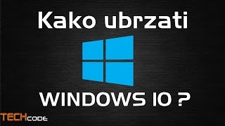 Kako ubrzati Windows 10 [upl. by Gerhardt]