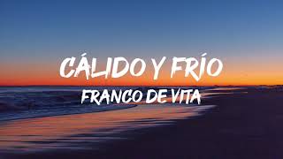 Franco de Vita  Cálido y Frío Letra [upl. by Ramyar]