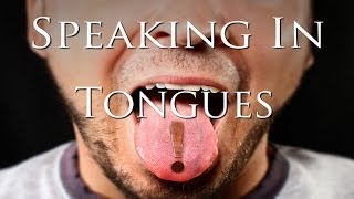 Speaking In Tongues [upl. by Lat]