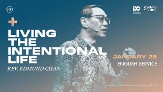 Living The Intentional Life  Edmund Chan [upl. by Virgel]