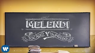 Melendi  Tocado y hundido Lyric video [upl. by Anitneuq10]