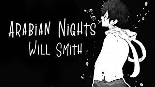 Nightcore → Arabian Nights ♪ Will Smith LYRICS ✔︎ [upl. by Hcir]