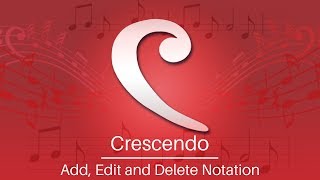 How to Add Edit and Delete Notations  Crescendo Music Notation Tutorial [upl. by Airekat]