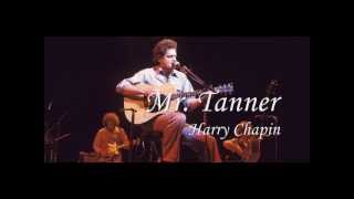 Harry Chapin  Mr Tanner with lyrics [upl. by Rainwater]