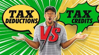 Tax Credits vs Tax Deductions What is the Difference and Which is Better [upl. by Hemminger689]