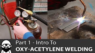 Intro to OxyAcetylene Welding  Part 1 [upl. by Amehr]