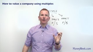 How to value a company using multiples  MoneyWeek Investment Tutorials [upl. by Marnia]