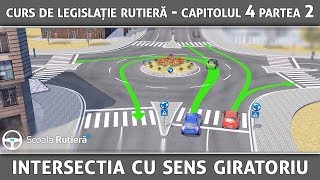 Curs de legislație rutieră  Cap 4 Part 2  Intersecția cu sens giratoriu [upl. by Adiasteb253]