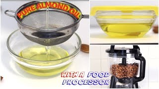 How to Make Almond Oil with a Food Processor HEATFREE • Pure Almond Oil [upl. by Eladal]