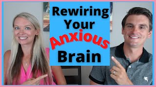 How To Rewire Your Anxious Brain 3 Easy Tips For Stress Relief [upl. by Antsirhc]