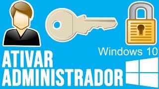 Como ativar administrador no Windows 10 [upl. by Suanne655]