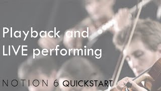 Notion 6 QuickStart 3 Playback and Live Performing [upl. by Lienahs]