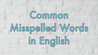 97 Common Misspelled English Words [upl. by Esilegna65]