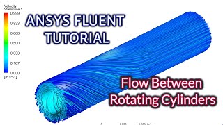 ANSYS Fluent Tutorials  Flow in Between Rotating Cylinders  ANSYS Fluent Rotating Cylinder [upl. by French]