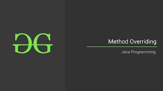 Method Overriding Java Programming Language  GeeksforGeeks [upl. by Ingar]