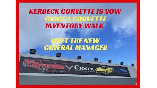 KERBECK CORVETTE is now CIOCCA CORVETTE  Inventory Walk amp Meet the new General Manager [upl. by Johnny]