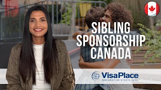 How to Sponsor Your Sibling to Canada [upl. by Naitsirc]