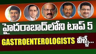 Best Gastroenterology Doctors in Hyderabad  Top 5 Gastroenterologists in Hyderabad [upl. by Mercy]