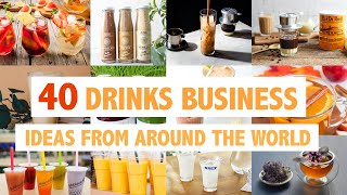 40 DrinksBeverage Business Ideas From Around The World [upl. by Ecille29]