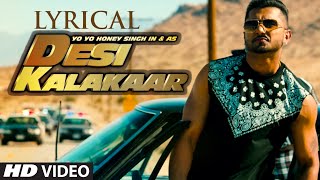 LYRICAL Desi Kalakaar Full Song with LYRICS  Yo Yo Honey Singh  Sonakshi Sinha [upl. by Valleau]