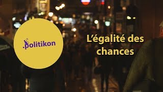 Une paradoxale égalité des chances  Politikon 15 [upl. by Aelrac]