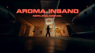 Gerilson Insrael  Aroma Insano Video Official [upl. by Yrrac897]