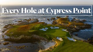 Every Hole at Cypress Point Club  Golf Digest [upl. by Aneehsat]