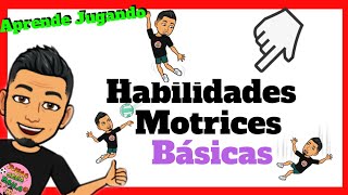 HABILIDADES MOTRICES BÁSICAS🤸 [upl. by Darrow266]