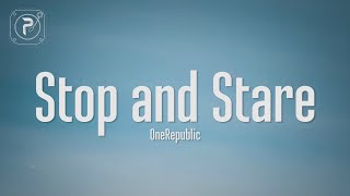 OneRepublic  Stop And Stare Lyrics [upl. by Johna969]