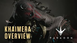 Paragon  Khaimera Overview [upl. by Wivestad]