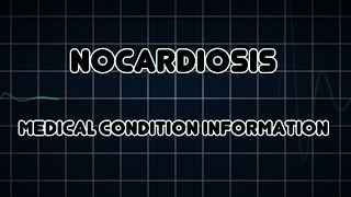 Nocardiosis Medical Condition [upl. by Engapmahc705]