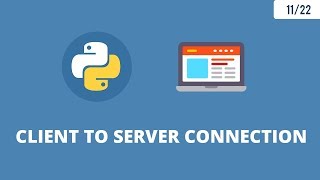 Python Network Programming 6  Client Server Connection  Socket Programming [upl. by Egag]