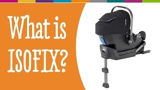 What are ISOFIX car seats A handy guide  Kiddicare [upl. by Elohcin]