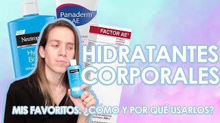 HIDRATANTES CORPORALES Mis favoritos ¿Cómo y por qué usar cremas hidratantes para el cuerpo [upl. by Assirok]