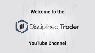 Welcome to the Disciplined Trader YouTube channel [upl. by Rosina914]