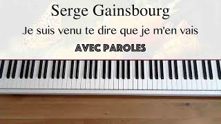 Serge Gainsbourg  Je suis venu te dire que je men vais avec paroles  Piano [upl. by Grath]