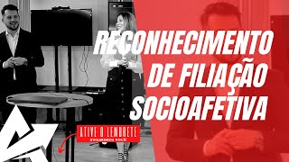 DIREITO DE FAMÍLIA Reconhecimento de filiação socioafetiva [upl. by Darice]